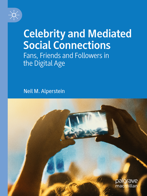 Title details for Celebrity and Mediated Social Connections by Neil M. Alperstein - Available